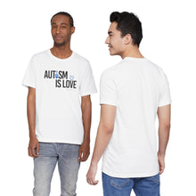 Load image into Gallery viewer, "Autism Is Love" T-shirt / Autism awareness / Autism Acceptance / Neuro-diversity / Special Needs
