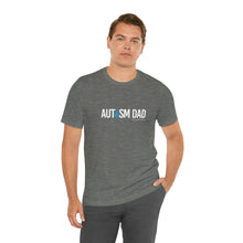Load image into Gallery viewer, Autism Dad T-shirt / Autism Acceptance / Autism Awareness / Neuro diversity/ Special Needs / Support Autism / Mother&#39;s Day
